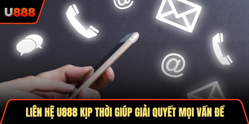 Liên Hệ U888 5 Bước Hỗ Trợ Thành Viên 24/7 Miễn Phí 1 Liên hệ U888 kịp thời giúp giải quyết mọi vấn đề nhanh chóng